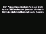 [Read book] CSET Physical Education Exam Flashcard Study System: CSET Test Practice Questions
