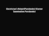 [Read book] Electrician's Helper(Passbooks) (Career Examination Passbooks) [PDF] Online