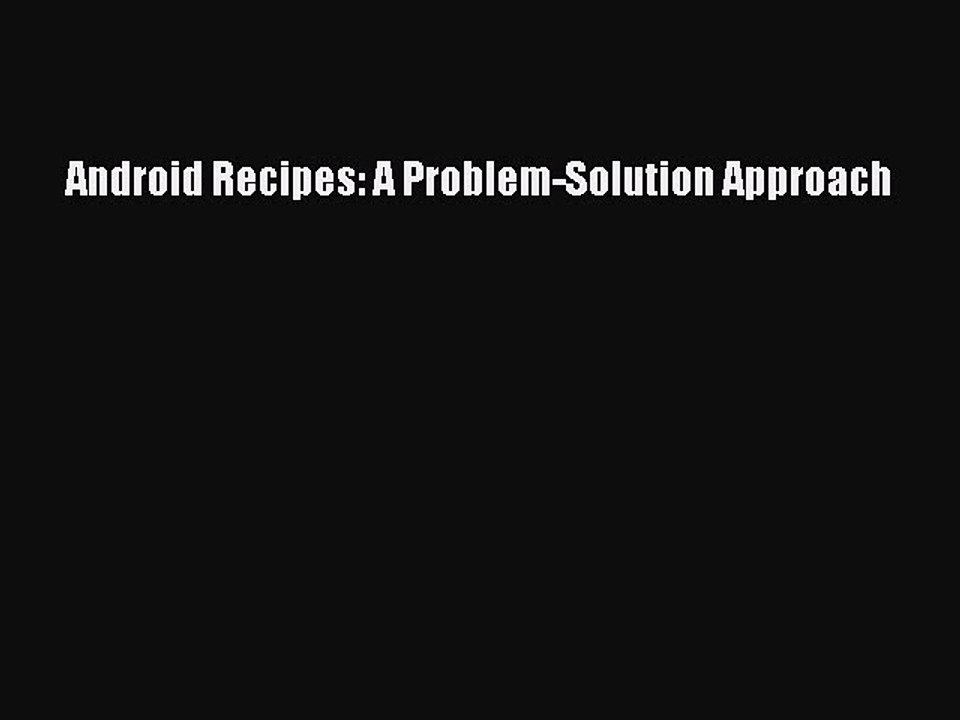 Read Android Recipes: A Problem-Solution Approach Ebook Free