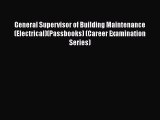 [Read book] General Supervisor of Building Maintenance (Electrical)(Passbooks) (Career Examination