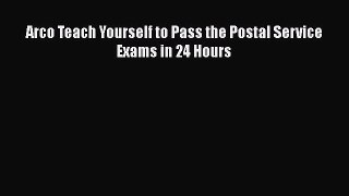 [Read book] Arco Teach Yourself to Pass the Postal Service Exams in 24 Hours [PDF] Online