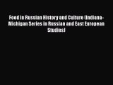 [PDF] Food in Russian History and Culture (Indiana-Michigan Series in Russian and East European