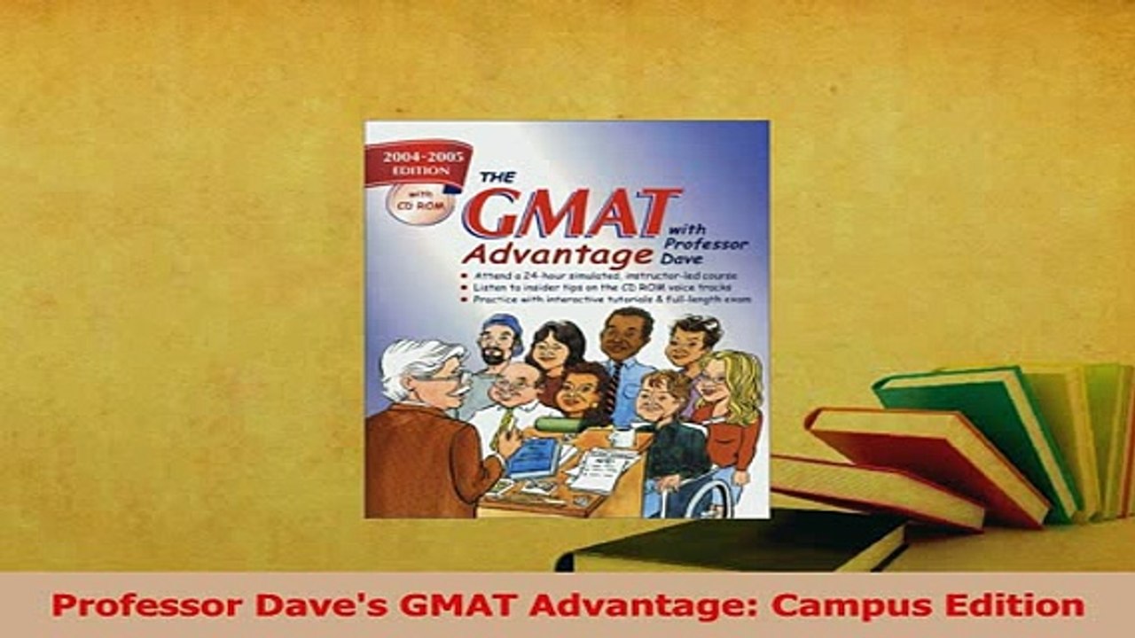 Read  Professor Daves GMAT Advantage Campus Edition Ebook Free