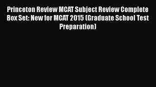 [Read book] Princeton Review MCAT Subject Review Complete Box Set: New for MCAT 2015 (Graduate