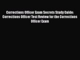 [Read book] Corrections Officer Exam Secrets Study Guide: Corrections Officer Test Review for