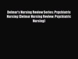 [Read book] Delmar's Nursing Review Series: Psychiatric Nursing (Delmar Nursing Review: Psychiatric