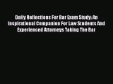 [Read book] Daily Reflections For Bar Exam Study: An Inspirational Companion For Law Students