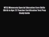 [Read book] MTLE Minnesota Special Education Core Skills (Birth to Age 21) Teacher Certification
