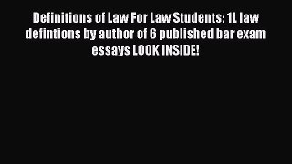 [Read book] Definitions of Law For Law Students: 1L law defintions by author of 6 published