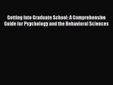 [Read book] Getting Into Graduate School: A Comprehensive Guide for Psychology and the Behavioral