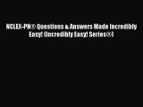 [Read book] NCLEX-PN® Questions & Answers Made Incredibly Easy! (Incredibly Easy! Series®)