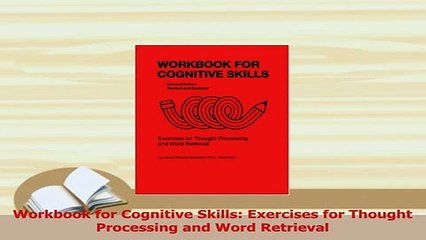 Download  Workbook for Cognitive Skills Exercises for Thought Processing and Word Retrieval Ebook Online
