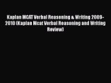 [Read book] Kaplan MCAT Verbal Reasoning & Writing 2009-2010 (Kaplan Mcat Verbal Reasoning