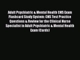 [Read book] Adult Psychiatric & Mental Health CNS Exam Flashcard Study System: CNS Test Practice