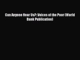 [PDF] Can Anyone Hear Us?: Voices of the Poor (World Bank Publication) [Download] Online