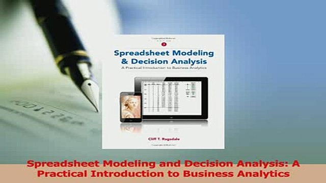 Read Spreadsheet Modeling and Decision Analysis A Practical Introduction to Business Analytics Ebook Free