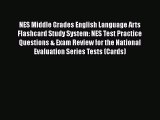 [Read book] NES Middle Grades English Language Arts Flashcard Study System: NES Test Practice