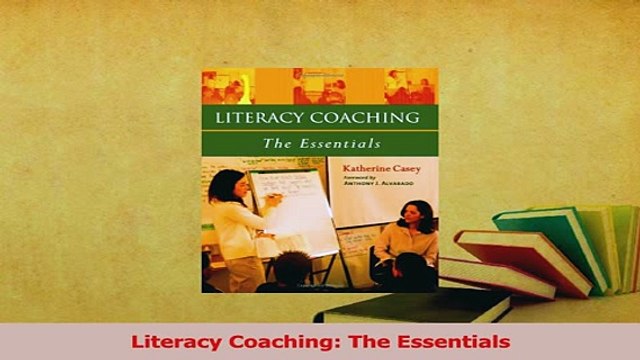 Read Literacy Coaching The Essentials Ebook Free