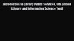 [PDF] Introduction to Library Public Services 6th Edition (Library and Information Science