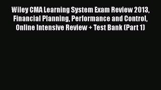[Read book] Wiley CMA Learning System Exam Review 2013 Financial Planning Performance and Control