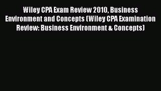 [Read book] Wiley CPA Exam Review 2010 Business Environment and Concepts (Wiley CPA Examination