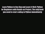 Download Learn Python in One Day and Learn It Well: Python for Beginners with Hands-on Project.