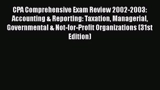 [Read book] CPA Comprehensive Exam Review 2002-2003: Accounting & Reporting: Taxation Managerial