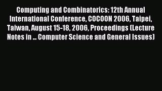 Read Computing and Combinatorics: 12th Annual International Conference COCOON 2006 Taipei Taiwan