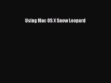 Download Using Mac OS X Snow Leopard Ebook Free