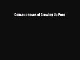 [PDF] Consequences of Growing Up Poor [Download] Full Ebook
