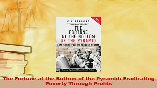 Download The Fortune at the Bottom of the Pyramid Eradicating Poverty Through Profits PDF Free