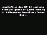 Read Algorithm Theory - SWAT 2002: 8th Scandinavian Workshop on Algorithm Theory Turku Finland