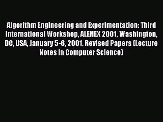 Read Algorithm Engineering and Experimentation: Third International Workshop ALENEX 2001 Washington