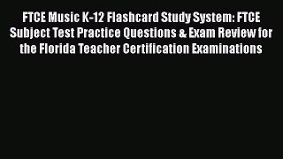 [Read book] FTCE Music K-12 Flashcard Study System: FTCE Subject Test Practice Questions &