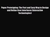 [PDF] Paper Prototyping: The Fast and Easy Way to Design and Refine User Interfaces (Interactive