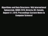 Read Algorithms and Data Structures: 14th International Symposium WADS 2015 Victoria BC Canada