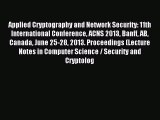 Read Applied Cryptography and Network Security: 11th International Conference ACNS 2013 Banff