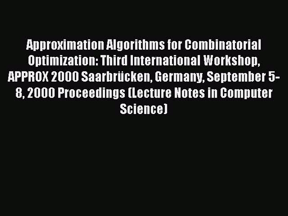 Read Approximation Algorithms for Combinatorial Optimization: Third International Workshop