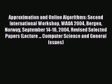 Download Approximation and Online Algorithms: Second International Workshop WAOA 2004 Bergen