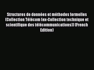 Read Structures de données et méthodes formelles (Collection Télécom (ex-Collection technique