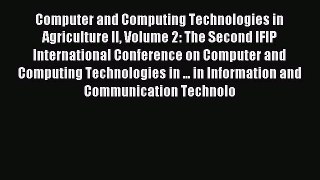Read Computer and Computing Technologies in Agriculture II Volume 2: The Second IFIP International