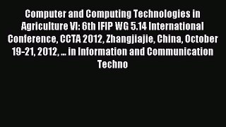 Read Computer and Computing Technologies in Agriculture VI: 6th IFIP WG 5.14 International