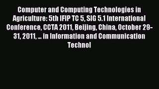 Read Computer and Computing Technologies in Agriculture: 5th IFIP TC 5 SIG 5.1 International