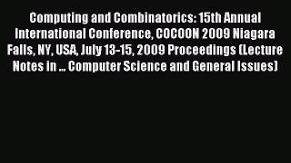 Read Computing and Combinatorics: 15th Annual International Conference COCOON 2009 Niagara