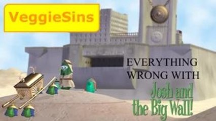 Everything Wrong With VeggieTales: Josh and the Big Wall