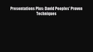 Read Presentations Plus: David Peoples' Proven Techniques Ebook Free