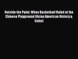 [PDF] Outside the Paint: When Basketball Ruled at the Chinese Playground (Asian American History