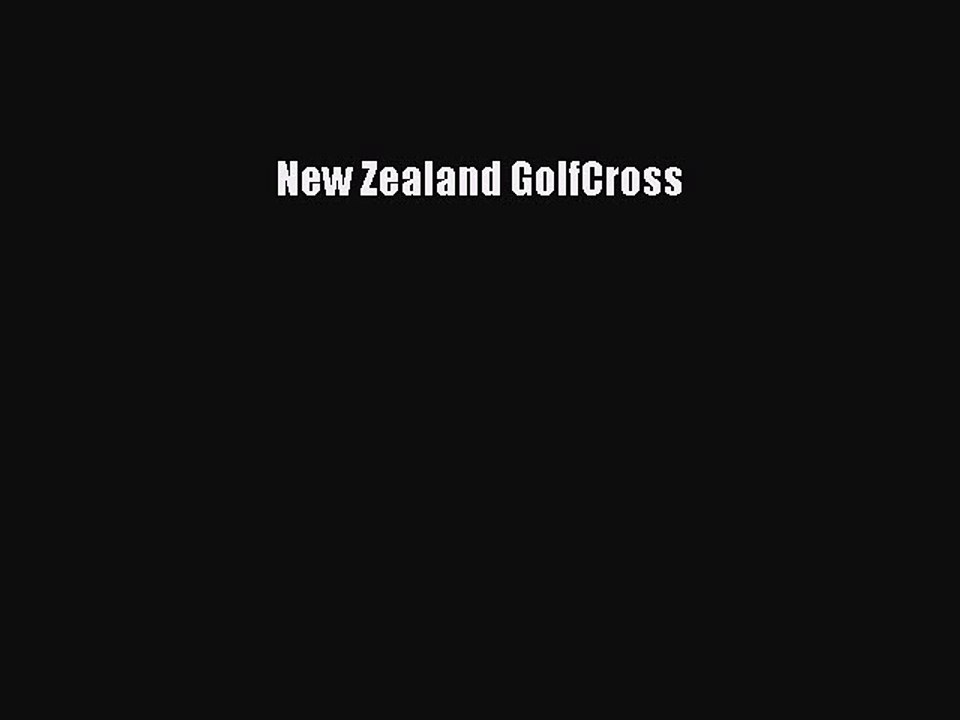 Download New Zealand GolfCross Free Books