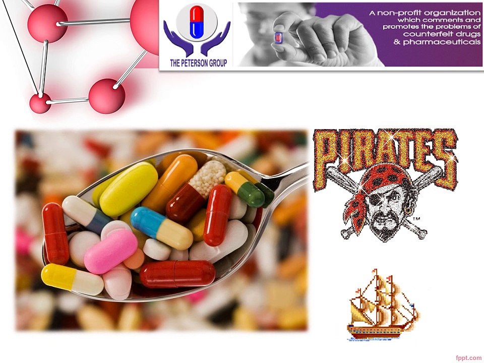 Unmasking Drug Counterfeiters: The New Pirates...