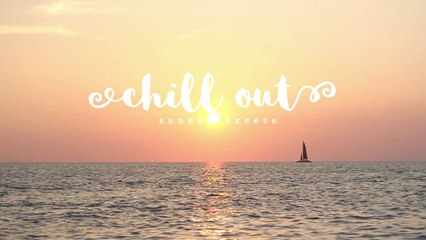 Chill out Summer Breeze